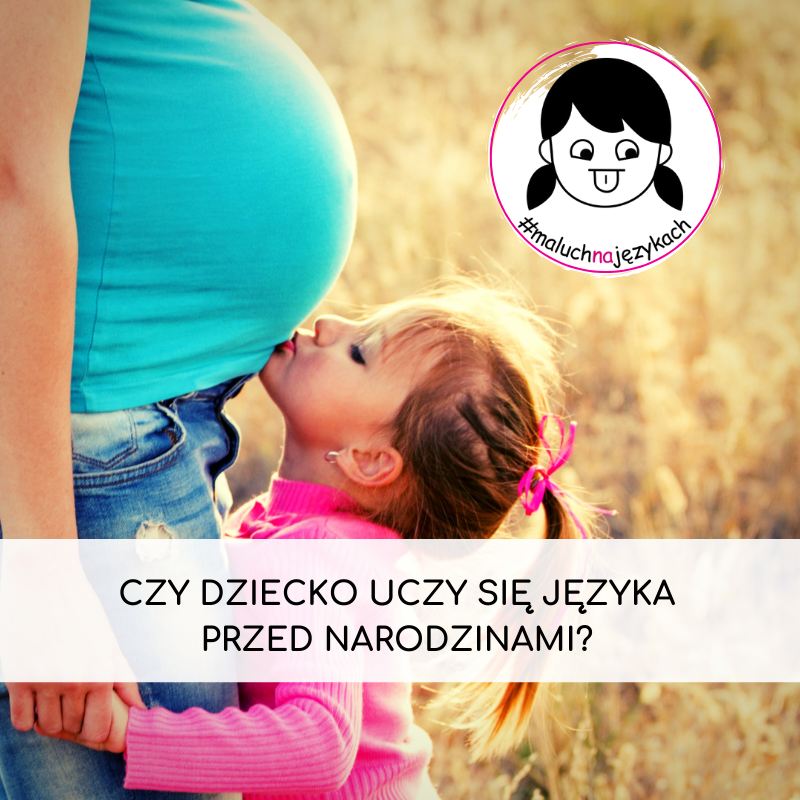Maluch na językach - przed narodzinami
