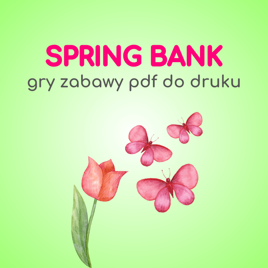 Spring Bank – gry, zabawy, pdf do druku