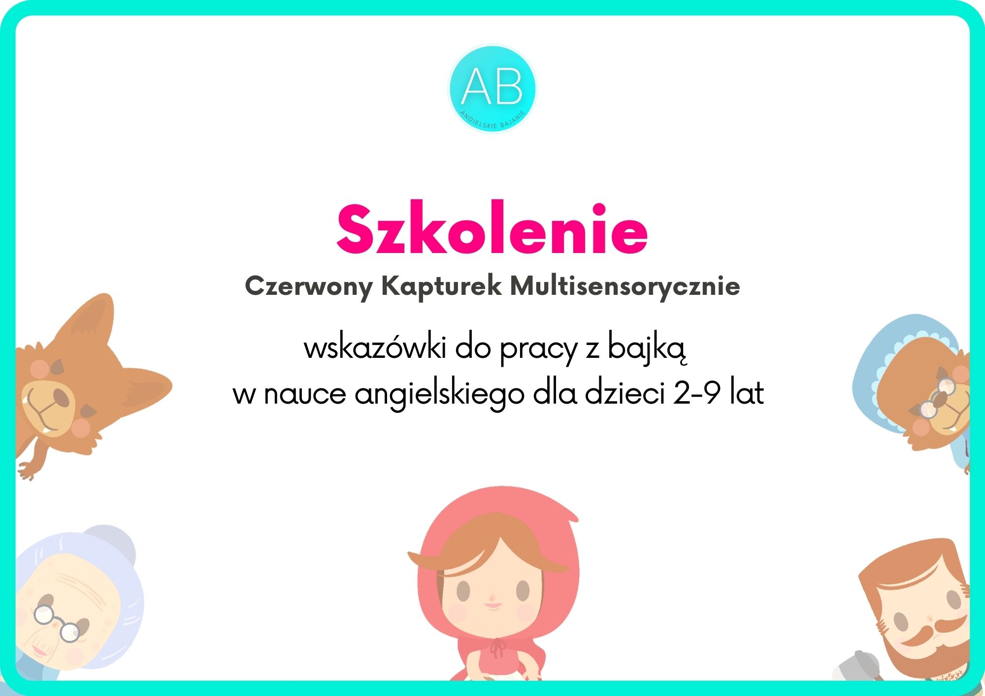 Szkolenie Angielski z bajką Czerwony Kapturek Multisensorycznie