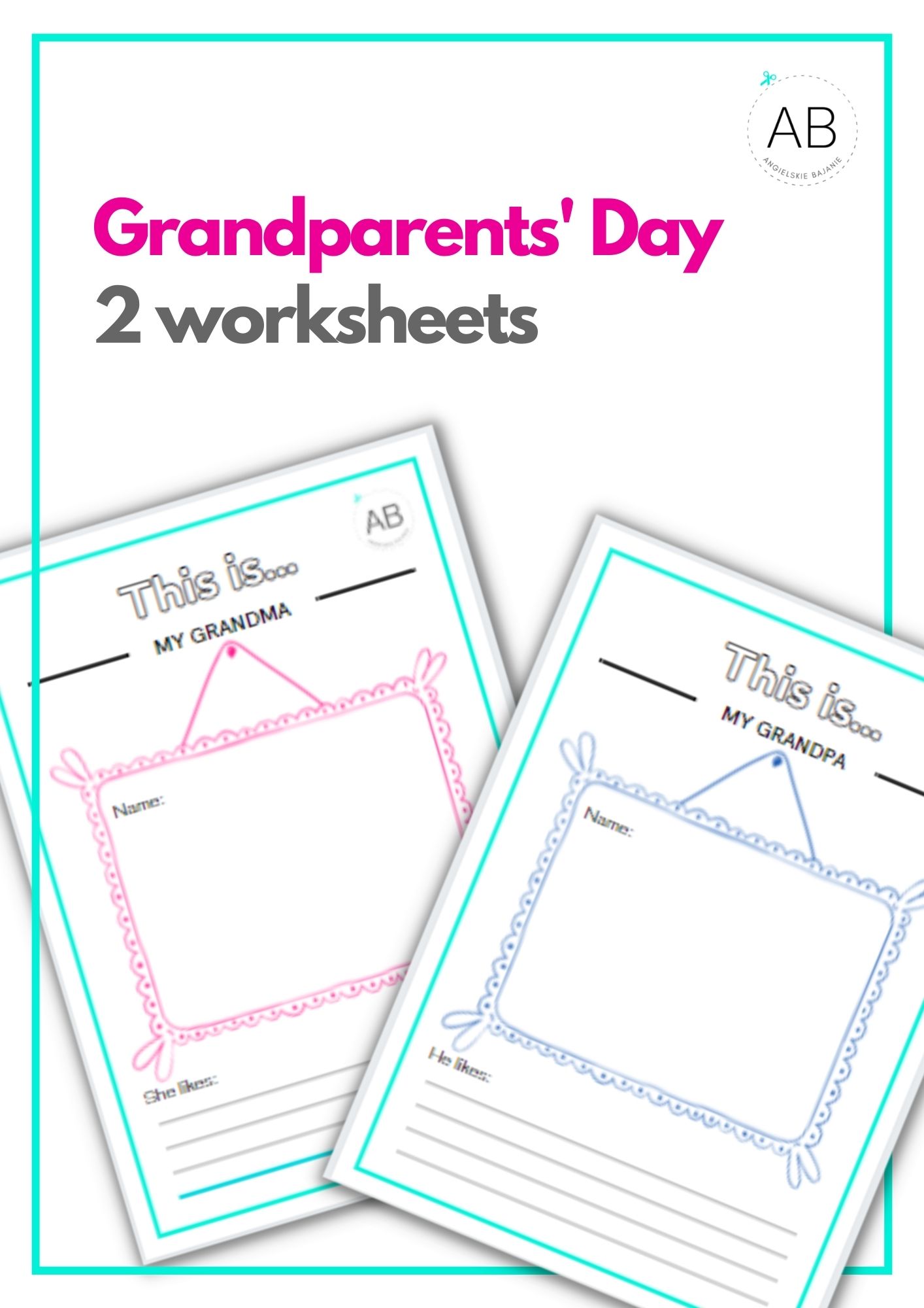 Grandparents’ Day Worksheets – print & go