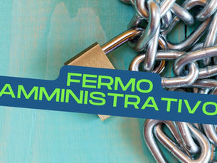 Fermo amministrativo: necessaria proporzione tra valore del bene e violazione