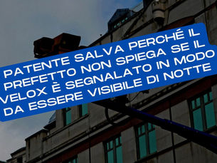 Patente salva perché il prefetto non spiega se il velox è segnalato in modo da essere visibile di no