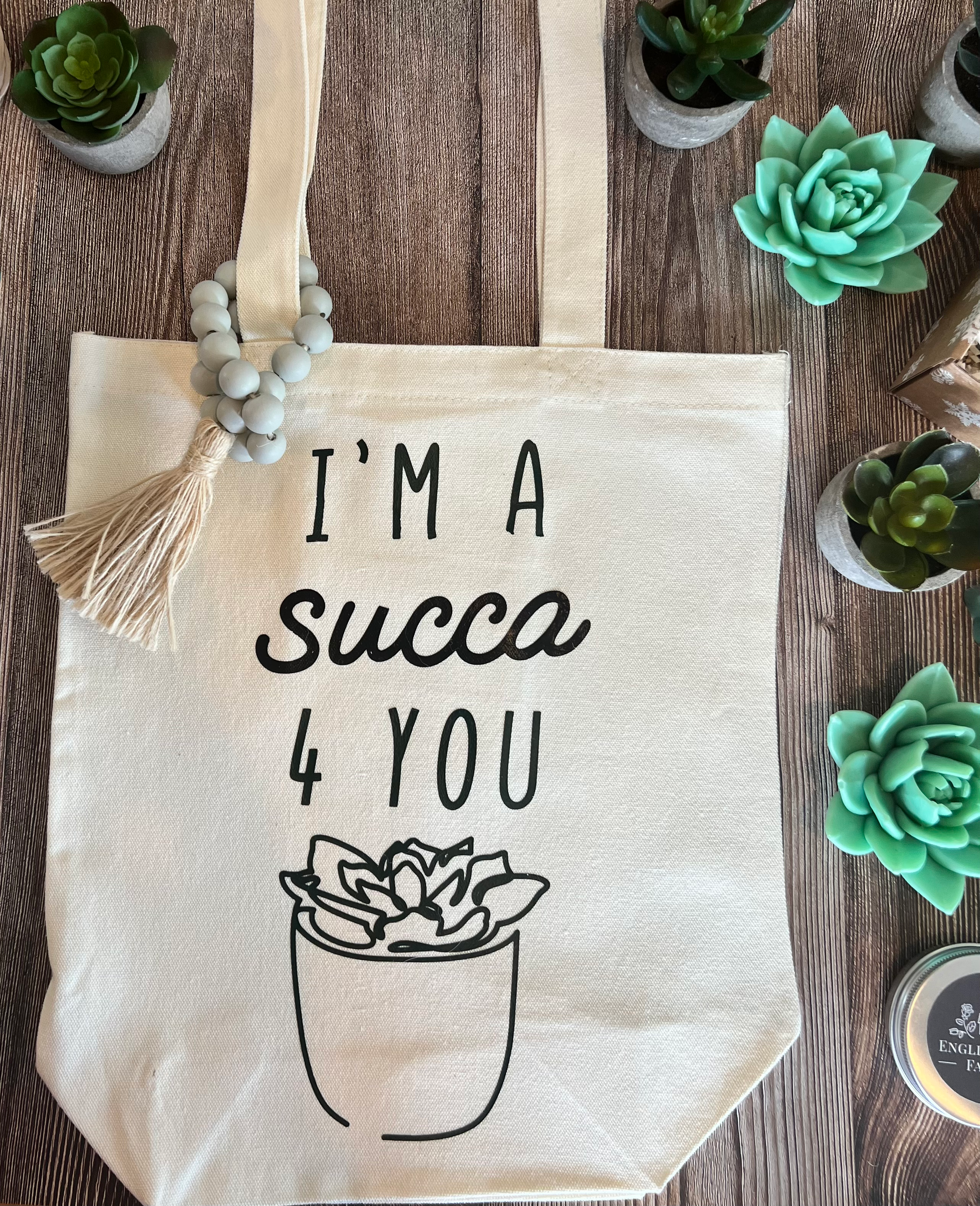 I’m a Succa 4 you tote bag (garland not included) 