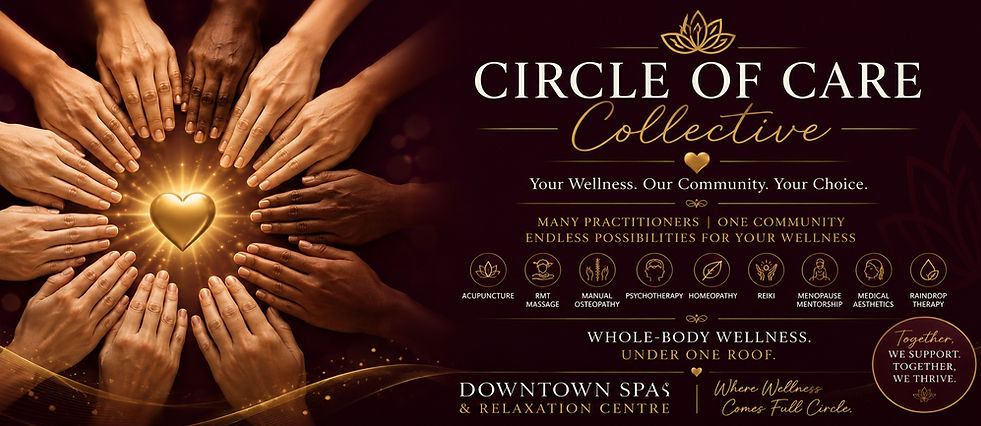 Circle of Care Collective at Downtown Spa & Relaxation Centre, offering integrated spa, wellness, medical aesthetics, massage