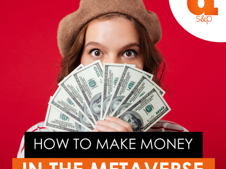 How To Make Money In The Metaverse