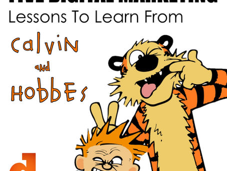 5 Digital Marketing Lessons To Learn From Calvin and Hobbes