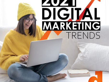 4 Digital Marketing Trends To Focus On 2021