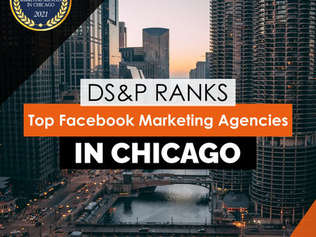 DS&P Ranks Top Facebook Marketing Agencies in Chicago
