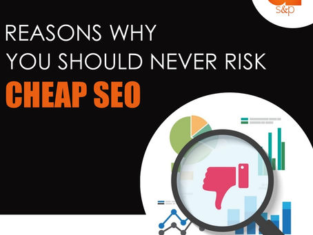 Reasons You Should Never Risk Cheap SEO