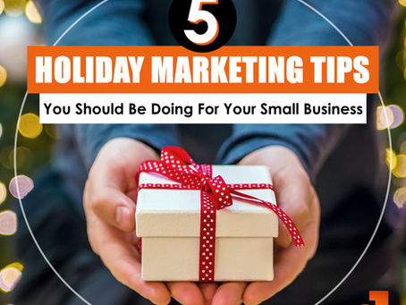 5 Holiday Marketing Tips You Should Be Doing For Your Small Business
