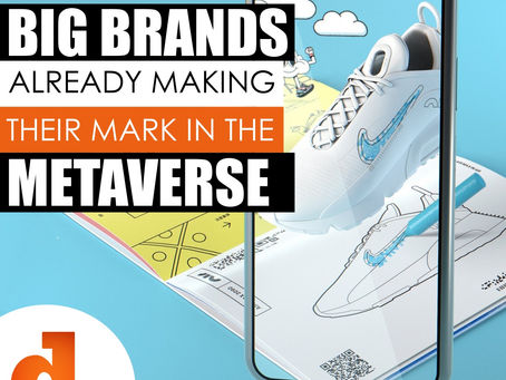 Big Brands Already Making Their Mark In The Metaverse