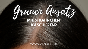 Dunkle Haare, grauer Ansatz & Strähnen: Die besten Tipps!