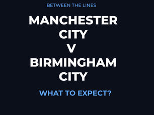 Manchester City v Birmingham City: What to Expect?