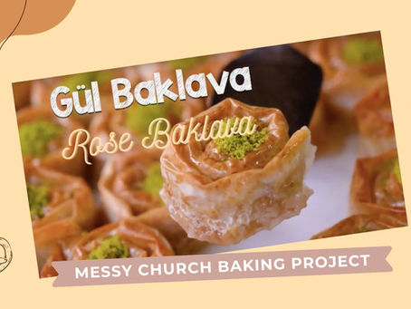 Messy Church Baking Project #34- Rose Baklava