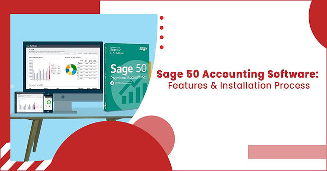 Sage-50-Accounting-Software--Features-&-Installation-Process.jpg