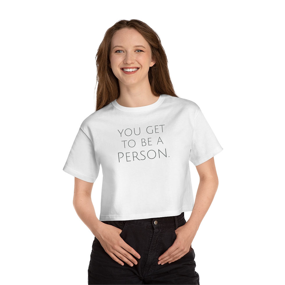 Thumbnail: You Get To Be A Person. Champion Cotton Women's Heritage Cropped T-Shirt