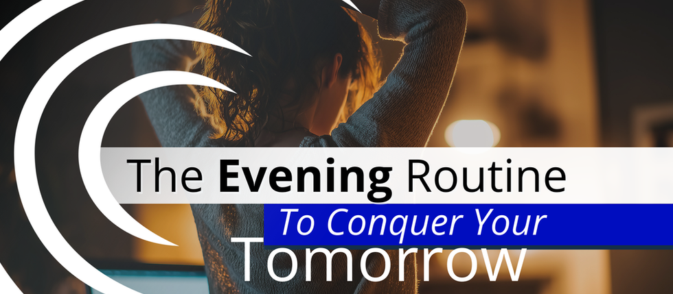 The Evening Routine To Conquer Your Tomorrow