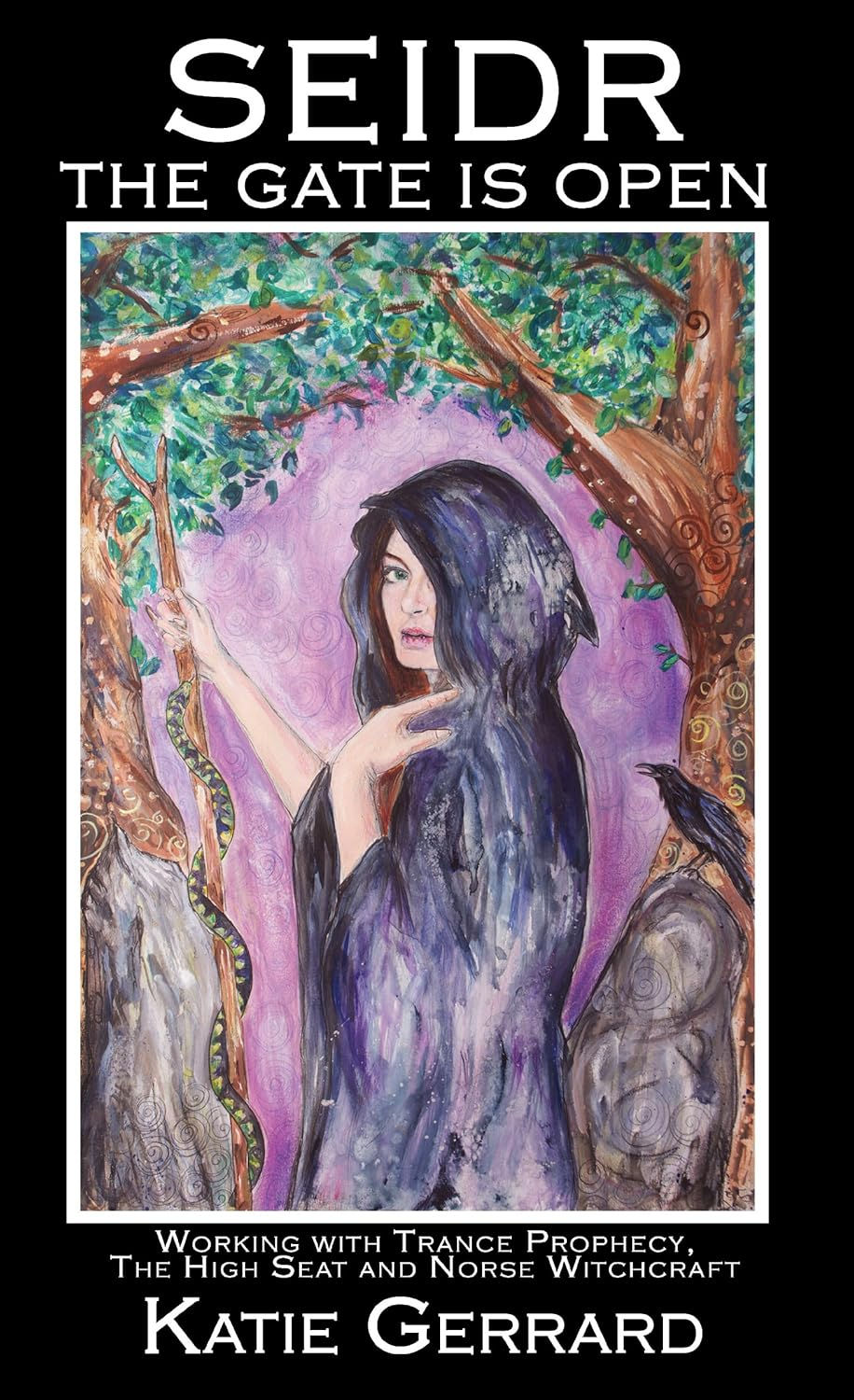 Seidr: The Gate is Open: Working with Trance Prophecy, the High Seat and Norse W