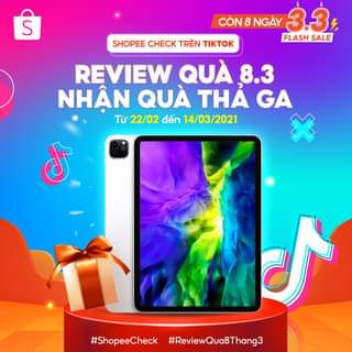 May be an image of screen and text that says 'S CÒN 8 NGÀY SHOPEE CHECK TRÊN TIKTOK FLASH SALE REVIEW QUÀ 8.3 NHẬN QUÀ THÁ GA Từ 22/02 đến 14/03/2021 ×ታ #ShopeeCheck #ReviewQua8Thang3'