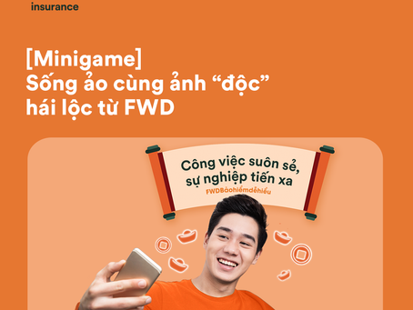[Minigame]
 SỐNG ẢO CÙNG ẢNH “ĐỘC”, HÁI LỘC TỪ FWD
 ”Bạn chưa biết, bạn chưa biết đâu!”