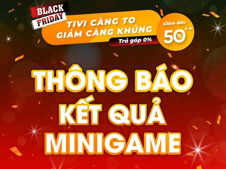 THÔNG BÁO KẾT QUẢ NGƯỜI CHƠI THẮNG GIẢI MINIGAME TRONG LIVESTREAM “TIVI CÀNG TO,