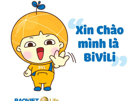 Xin chào, mình là BiViLi
Chào đón thành viên mới của Bảo Việt Nhân thọ – BiViLi – Bộ S