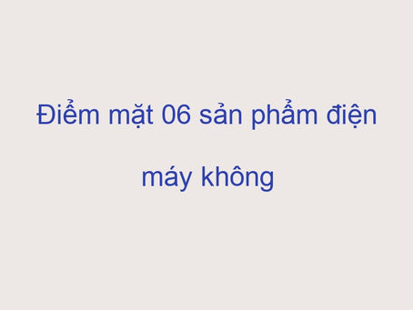 Điểm mặt 06 sản phẩm điện máy không thể bỏ qua trong đại tiệc sale sập giá 12.12