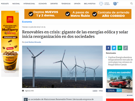 21 julio 23: Se confirma gran crisis de empresas ERNC, Mainstream inicia proceso de reorganización