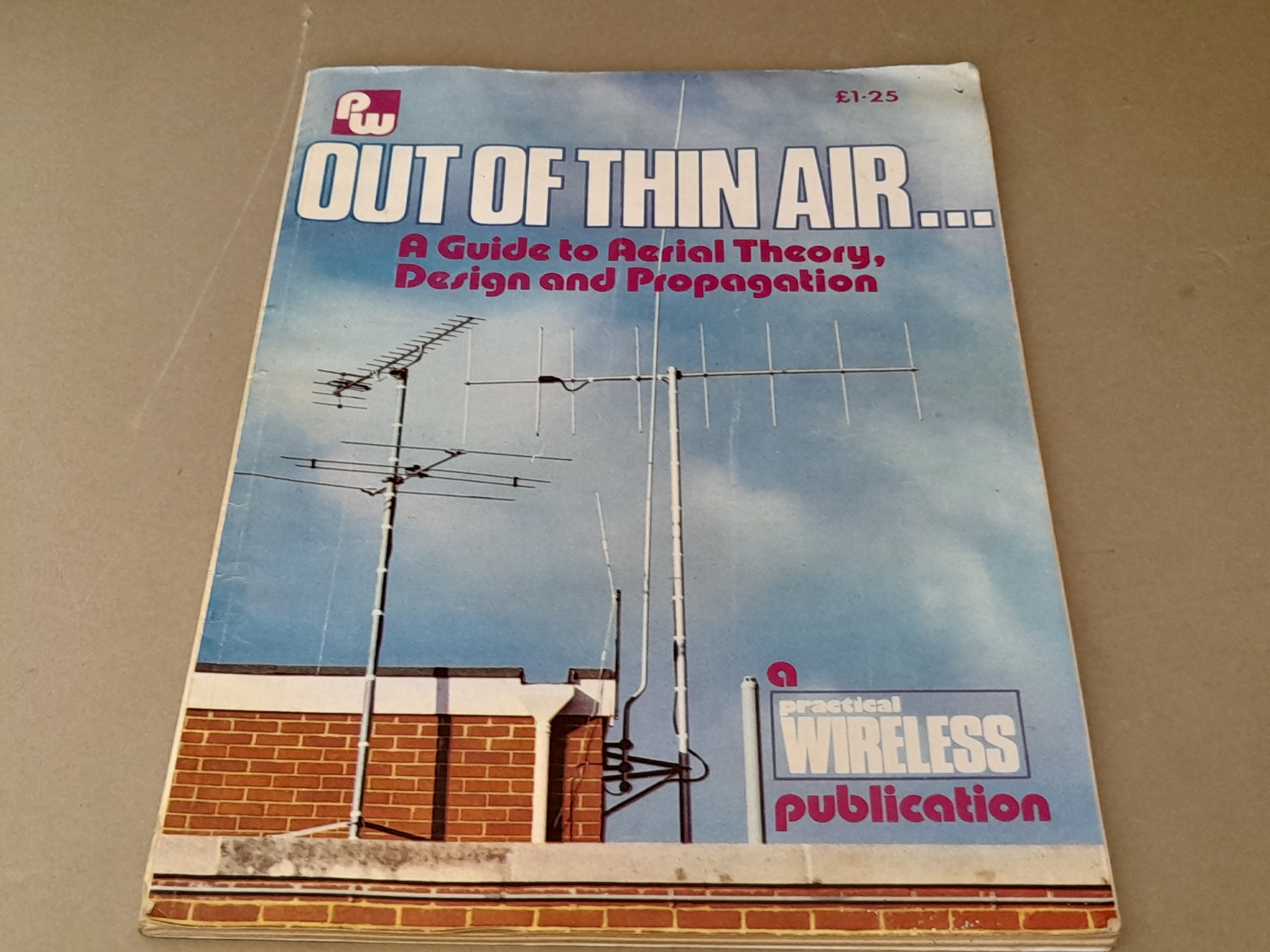 OUT OF THIN AIR...A GUIDE TO AERIAL THEORY, DESIGN AND PROPAGATION