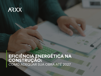 Eficiência Energética na Construção: Como Adequar sua Obra até 2027