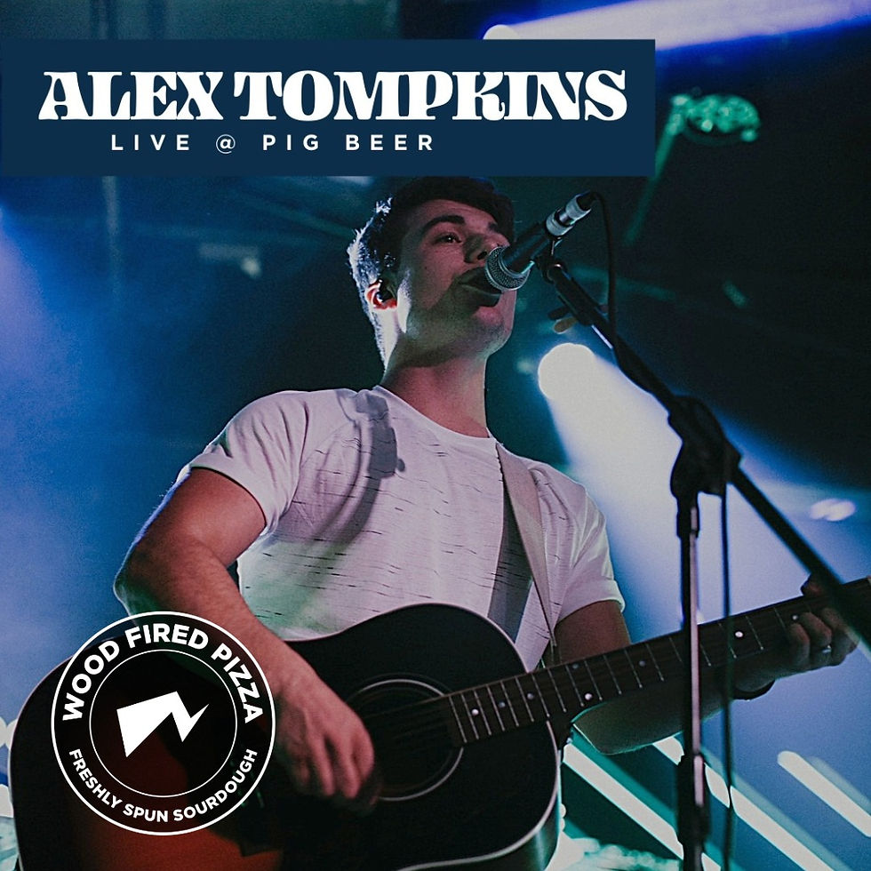 🎸Alex Tompkins @ PIGBEER