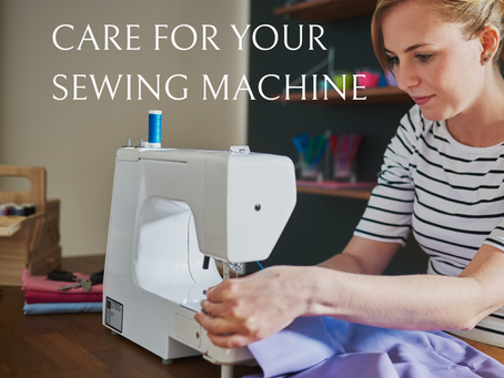 How To Care For Your Sewing Machine