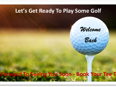 Golf Course Re-Opens Saturday May 22nd