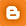 Blogger