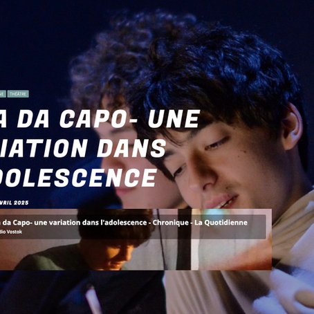 Radio Vostok nous parle du spectacle "Aria da Capo"