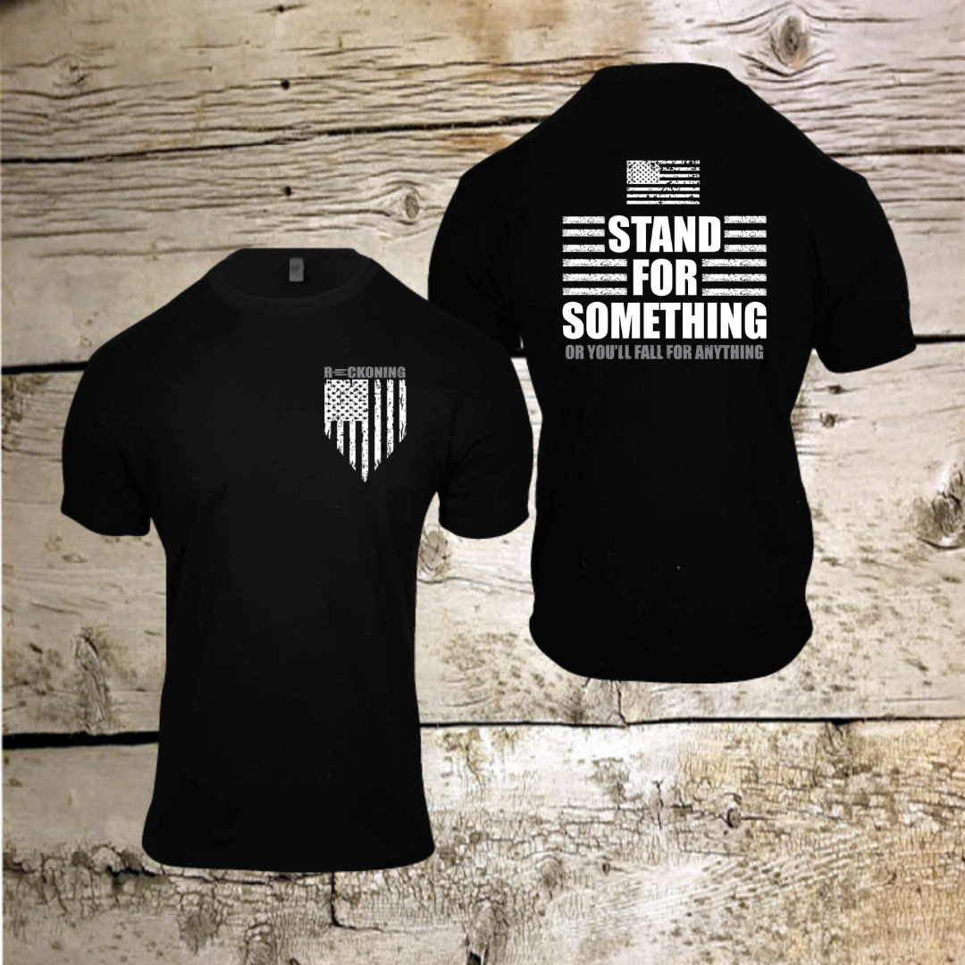 Stand For Something Or You'll Fall For Anything