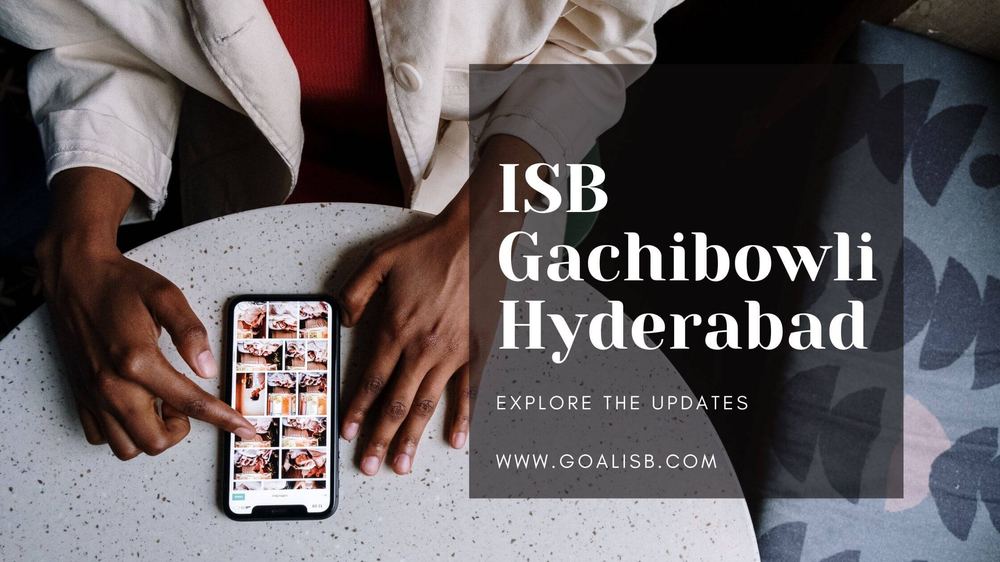 ISB Gachibowli Hyderabad