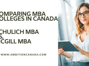 Comparing MBA colleges in Canada: Schulich MBA vs. McGill MBA