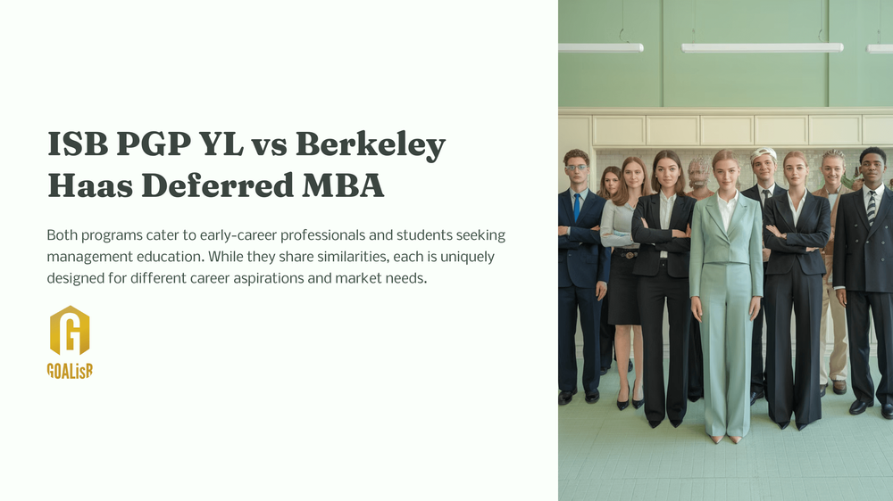 ISB PGP YL vs Berkeley Haas Deferred MBA
