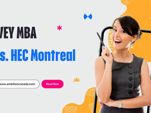 Comparing MBA in Canada: Ivey vs HEC Montreal