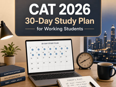 CAT 2026: 30-Day Study Plan for Working Students