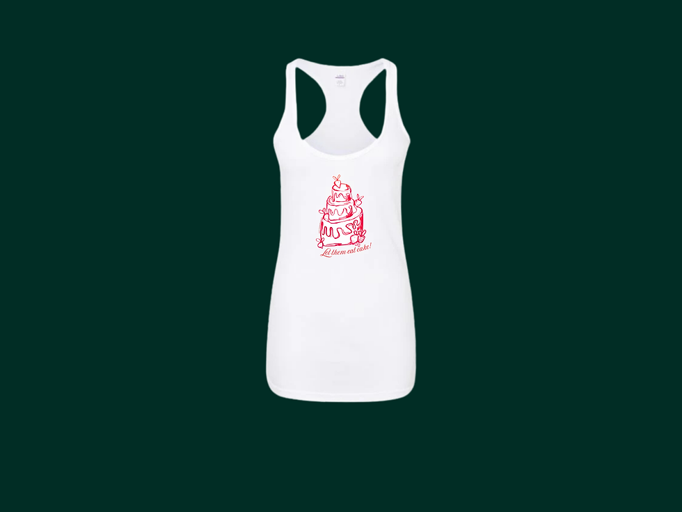 White Tank Top Front View - Red multi-tiered cake pictured it reads "Let Them Eat Cake" in cursive