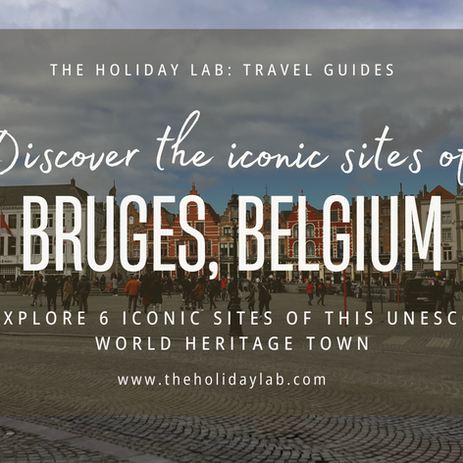Discover Bruges: Explore 6 Top Sites in this UNESCO City of Belgium