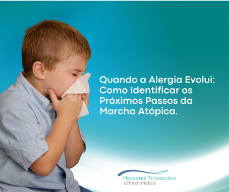 Quando a Alergia Evolui: Como Identificar os Próximos Passos da Marcha Atópica nas Criança.