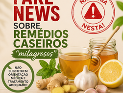 🧪 Fake news sobre remédios caseiros “milagrosos”: cuidado com promessas que podem colocar sua saúde em risco