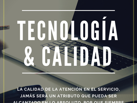 TECNOLOGÍA Y CALIDAD.