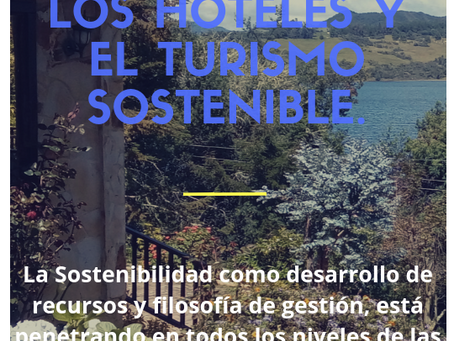 LOS HOTELES Y EL TURISMO SOSTENIBLE.