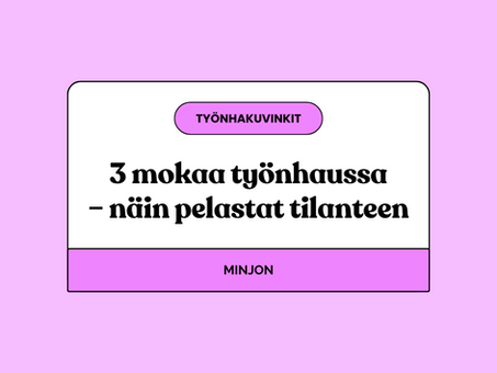 Mokasitko työnhaussa? Näin pelastat tilanteen!