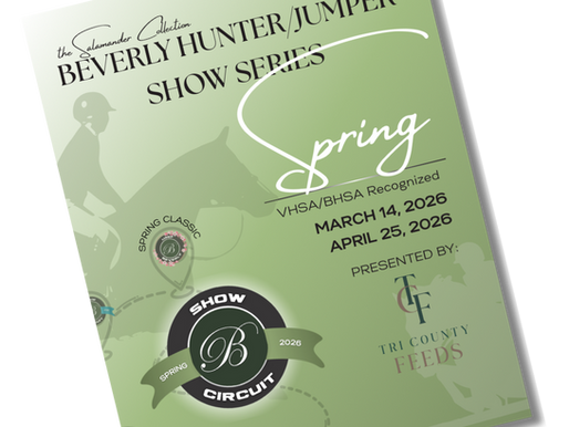 🌱 Spring 1: From Practice to Preparation for Summer Showing and the Beverly Spring Classic