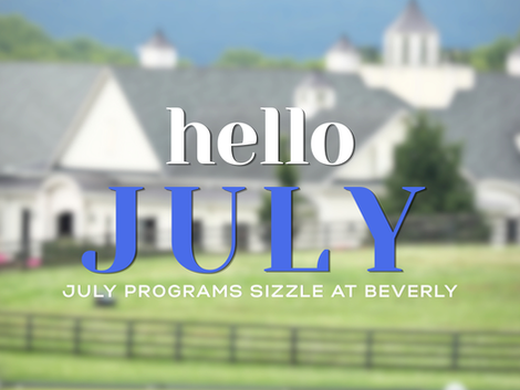 July Programs Sizzle at Beverly